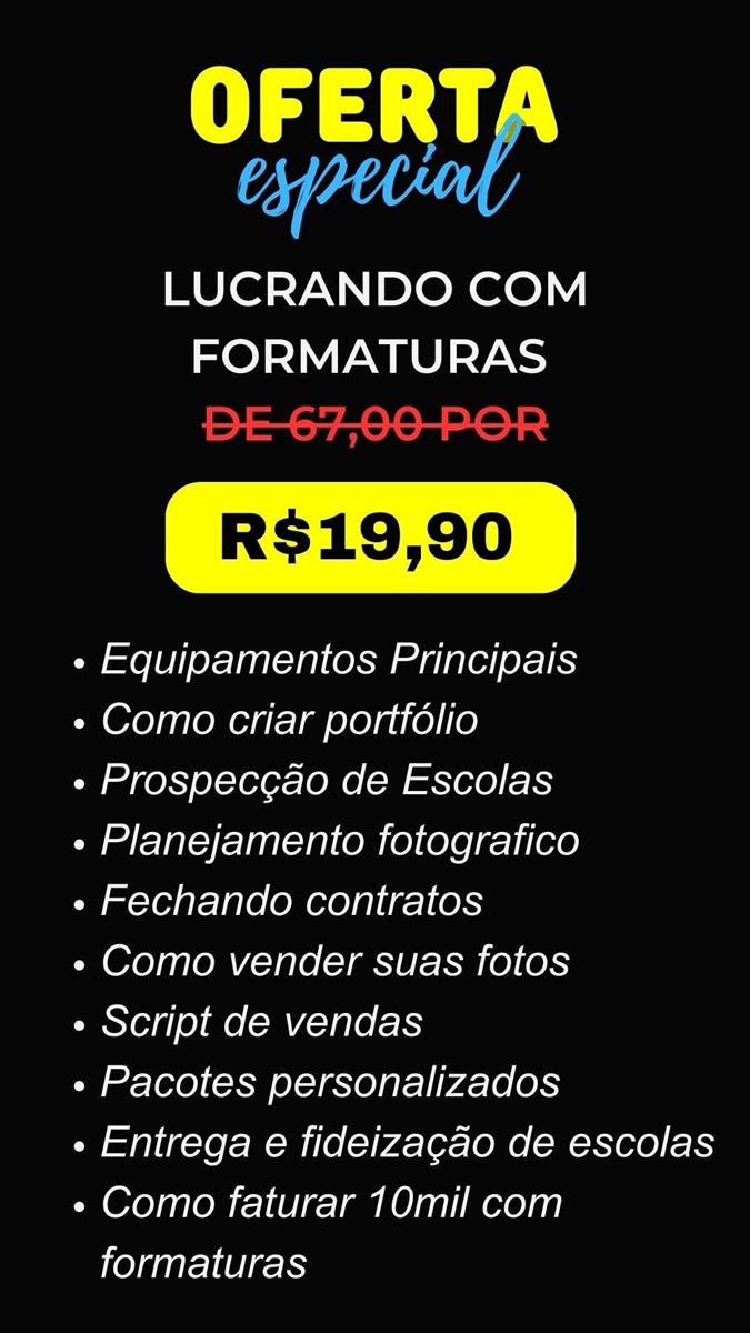 Oferta especial Lucrando com Formaturas: de 67,00 por R$19,90